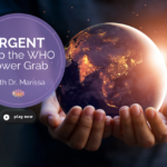 URGENT Action Needed – Stop the WHO Amendment